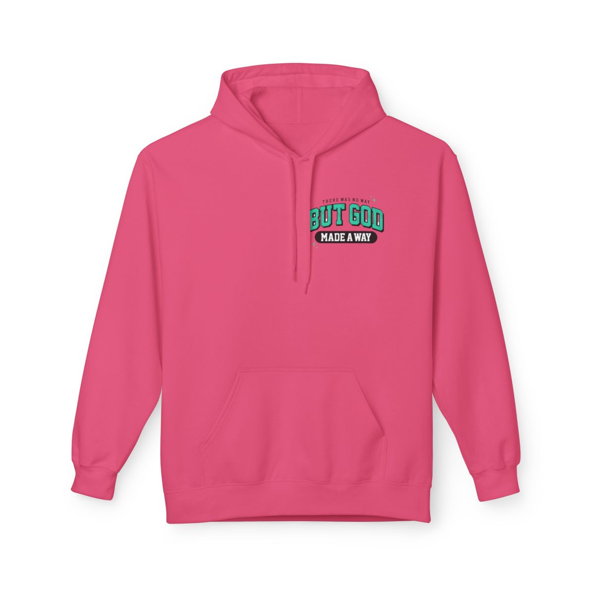 There Was No Way But God Made A Way" Signature Hoodie