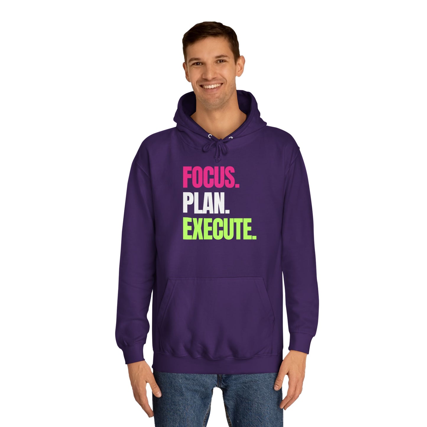 "FOCUS. PLAN. EXECUTE." Motivational College Hoodie