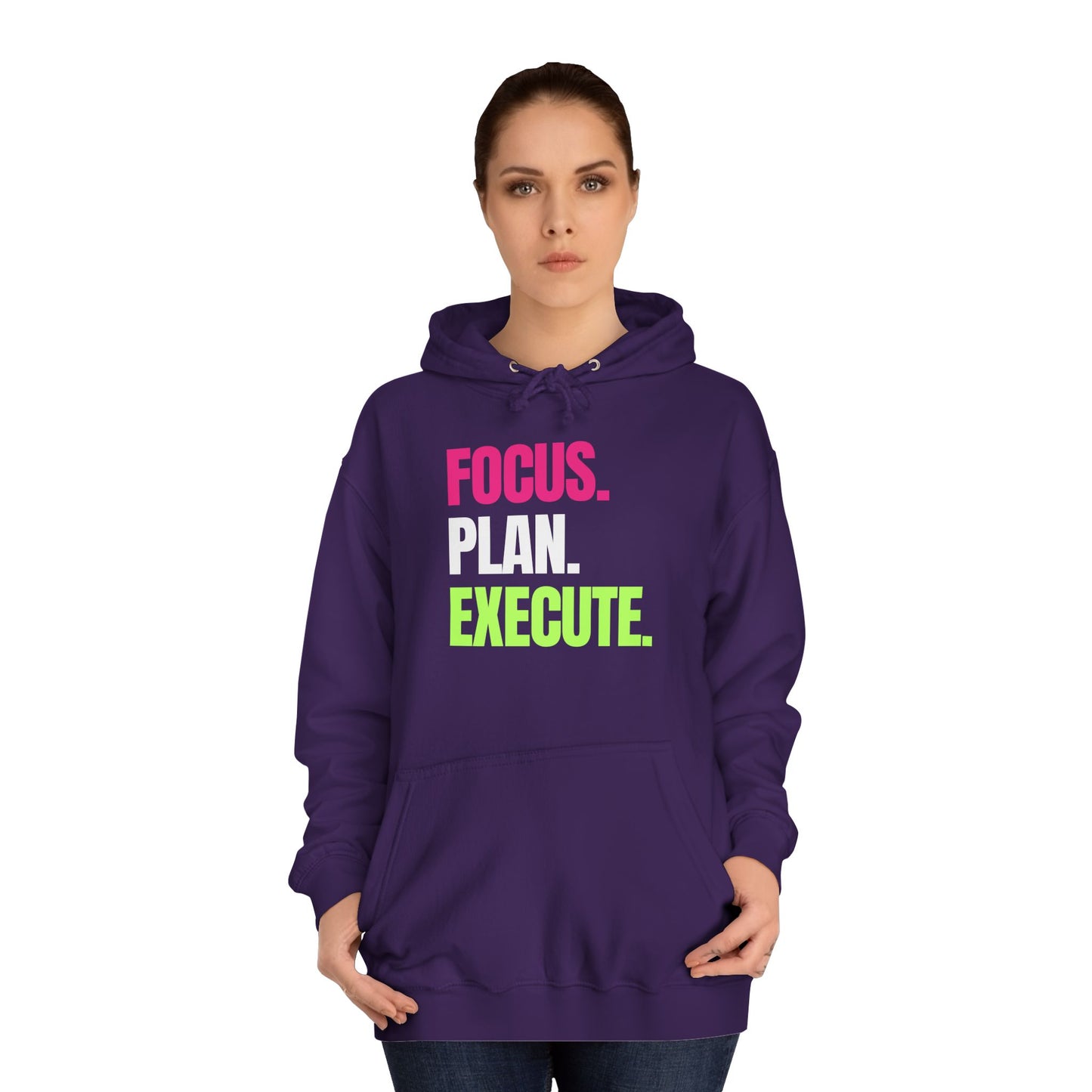"FOCUS. PLAN. EXECUTE." Motivational College Hoodie