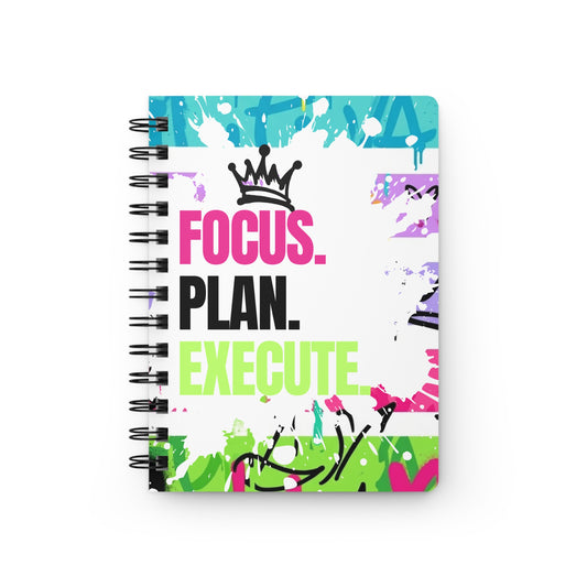 Focus. Plan. Execute. Spiral Journal — Colorful Graffiti Productivity Notebook