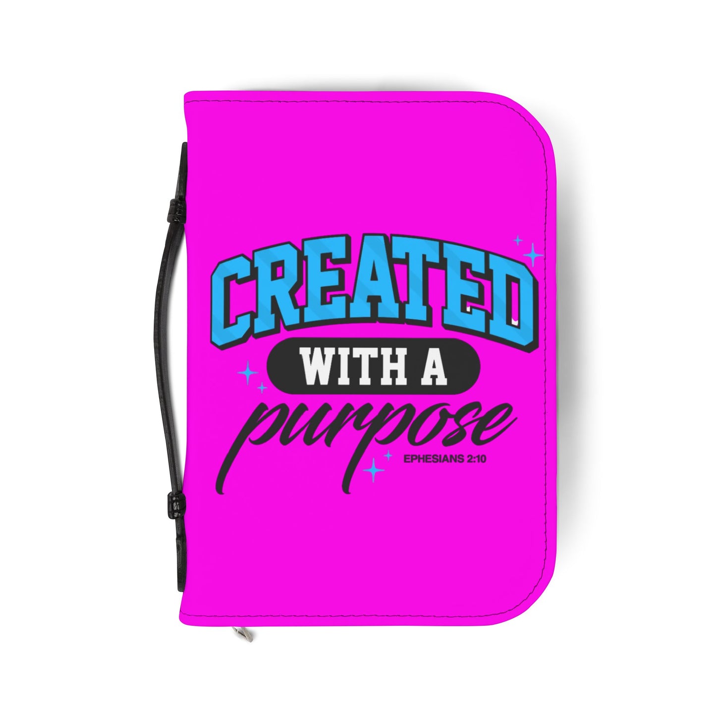 Bible Case— "Created With A Purpose" Pink Zippered Bible Case