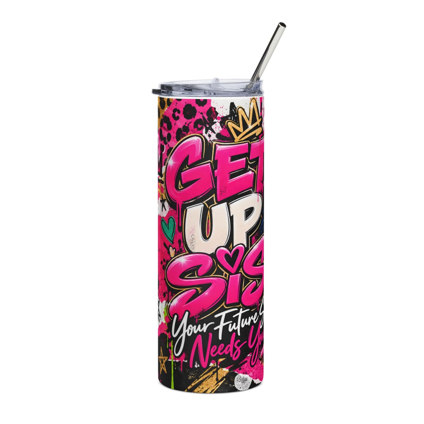 Get Up Sis! 20oz Stainless Tumbler — Motivational Afrocentric Graphic Travel Cup